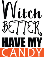 Witch Better Have My Candy