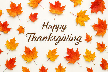 Obraz premium Simple Thanksgiving greeting with bright red, orange, and yellow autumn maple leaves scattered across a neutral background surrounding the central “Happy Thanksgiving” message, ideal for holiday cards