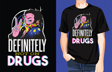 Not On Drugs t-shirt design unique idea