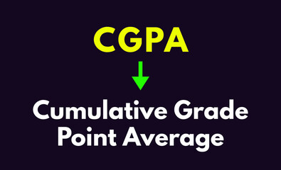Fototapeta premium CGPA Meaning, Cumulative Grade Point Average