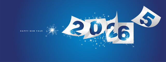 2026 Happy new year and the end of 2025. Winter holiday greeting card design template on blue background. New year 2026 and the end of 2025 on white calendar sheets and sparkle firework