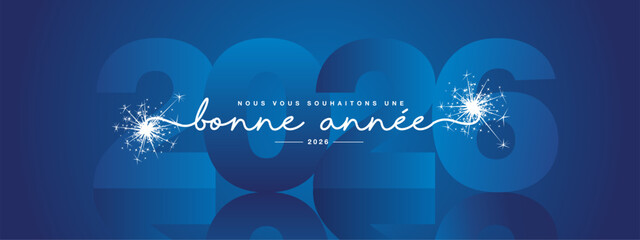 We wish you Happy New Year 2026 on Frech language, modern design, white new updated handwritten lettering with blue 2026 year mirrored shadow in background and sparkler firework