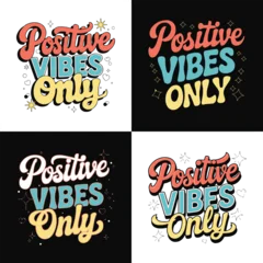 Fototapete Rund Positive Typografie Colorful retro typography with motivational phrase positive vibes only and decorative stars for inspirational t shirt design  © Vectyx