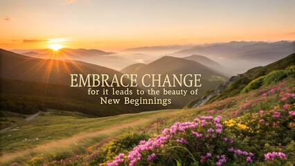 Embrace Change for New Beginnings Inspirational Quote.
