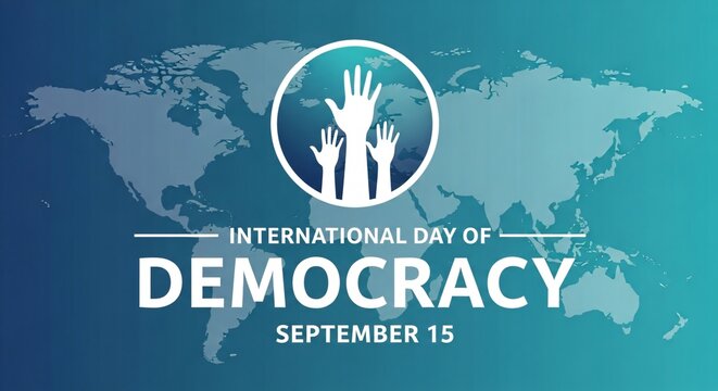 International Day of Democracy: September 15th - Celebrating Global Participation - Powered by Adobe
