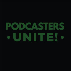 Green podcasters unite text against black background inspiring community and collaboration