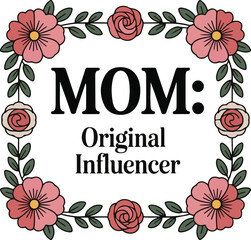 Mom original influencer quote typography design isolated on transparent background