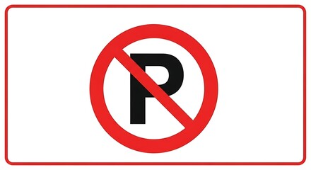 Red circle prohibiting parking: No Parking sign.