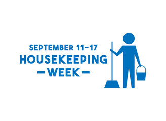 Housekeeping Week. September 11-17.