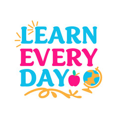 Learn every day motivational text with apple and globe isolated on transparent background