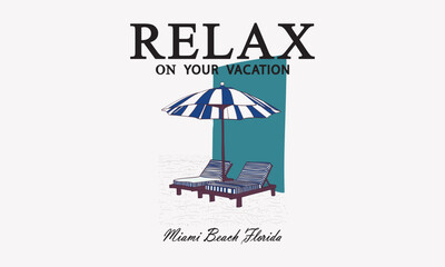 Fototapeta premium Miami Beach, Florida, Relax on your vacation slogan tee typography print design. Vector t-shirt graphic or other uses. 