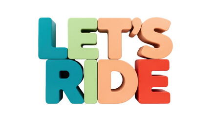 Isolated Colorful 'Let's Ride' Letters