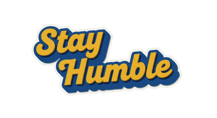 Isolated Stay Humble Motivational Quote