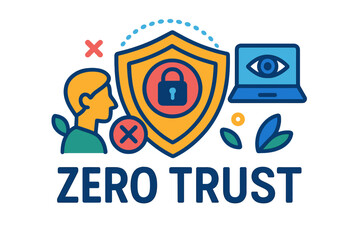 Zero Trust concept with shield, locked padlock, and laptop illustration  