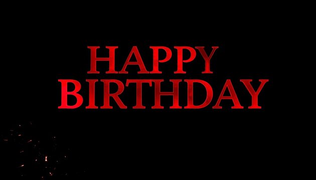 Red text "Happy Birthday" against a black background with fireworks