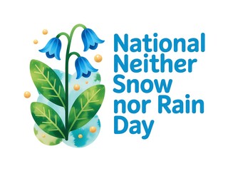 Celebrate national neither snow nor rain day with bluebells and a gentle reminder of pleasant weather