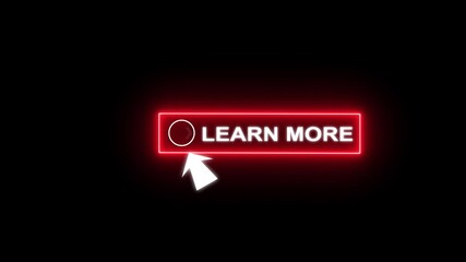 Glowing neon red color white text cursor animation pointing towards learn more button in looping with transparent background. - Powered by Adobe