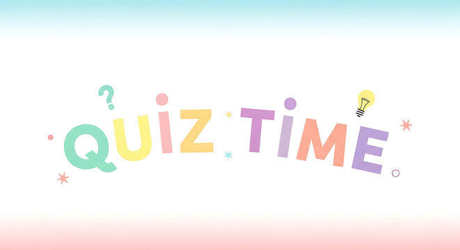 Playful "Quiz Time" text with colorful letters and a lightbulb icon, suggesting a fun and engaging trivia or knowledge challenge. - Powered by Adobe