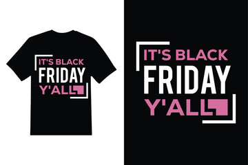 Fototapeta premium It's Black Friday y'all t shirt design vector illustration