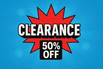 Clearance banner featuring 50% OFF discount offer, explosive style, attention-grabbing retail sale promotion.