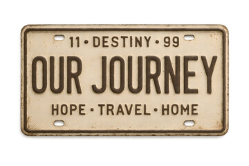 Relive cherished memories with a vintage "Our Journey" license plate, symbolizing hope, travel, and home.