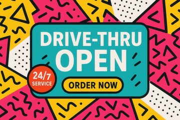 Obraz premium Colorful DRIVE-THRU OPEN banner with a 24/7 service offer, vibrant and modern style, enticing retail promotion to order now.