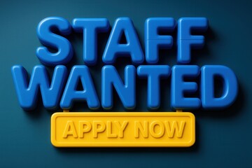 STAFF WANTED and APPLY NOW job opportunity banner, glossy bold style, engaging recruitment promo offer.