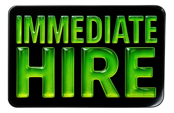 Glossy black tag sticker with IMMEDIATE HIRE prompt in vibrant green letters, enticing retail job offer on transparent background.