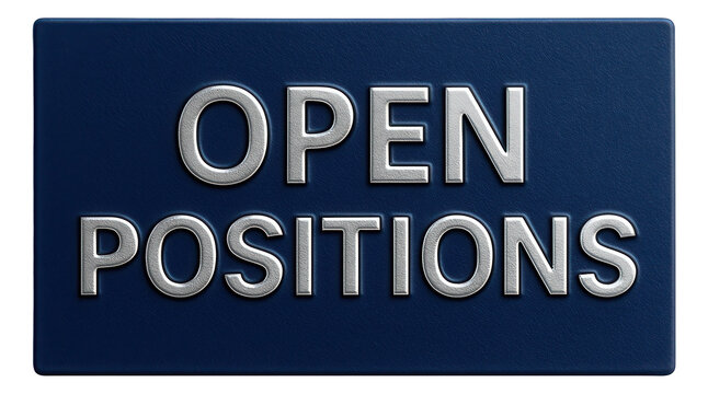 Blue rectangular tag with OPEN POSITIONS text in metallic style, clear retail promotion offer on transparent background.