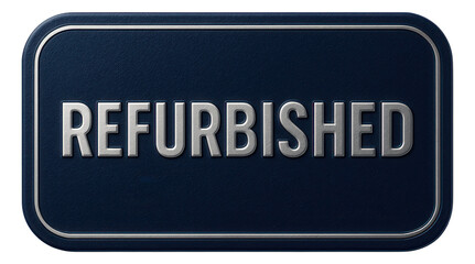 Dark blue rectangular sticker with REFURBISHED text in metallic style, appealing retail offer for refurbished products on transparent background.