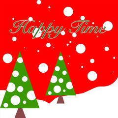 Festive scene with a red background, white snow falling, and two green Christmas trees decorated with white ornaments. Happy Time is written in a green,