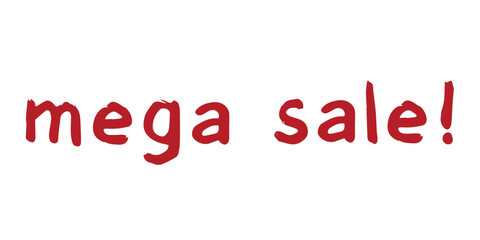 Mega sale lettering Handwritten word Modern brush calligraphy Template for marketing ad, print, web, banner, poster, flyer Ink illustration