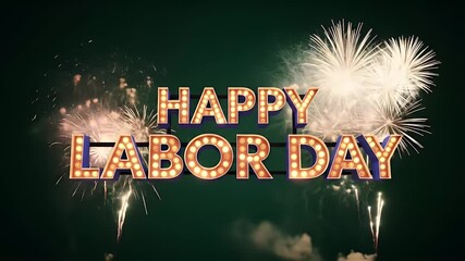 Happy Labor Day greeting with vintage marquee lights and festive fireworks celebrating workers' rights and achievements