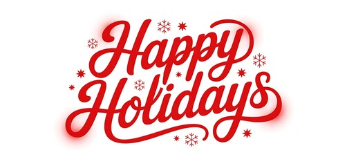Festive red script text happy holidays with snowflakes