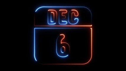 Neon calendar date December sixth glowing digital display announcement event reminder celebration countdown graphic