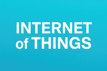 Obraz premium Bold Internet of Things Sign on a Bright Aqua Backdrop with Simple Layout
