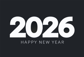 2026 Happy New Year: Bold White Typography on Dark Background, Modern Minimalist Design.
