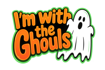 Orange and Black " I'm with the Ghouls" Text with a White Ghost on Green Outline