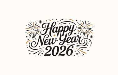 Festive happy new year 2026 calligraphy with sparkling fireworks celebration design
