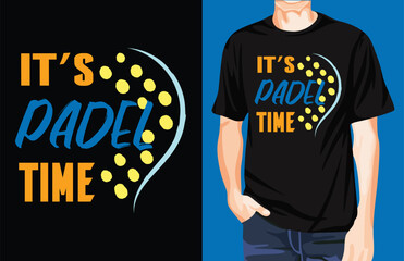 It's Padel Time t-shirt design unique idea