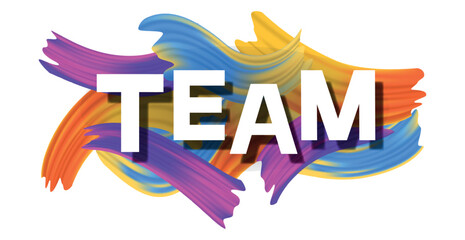 Stylish bright creative text TEAM on white background - Vector illustration