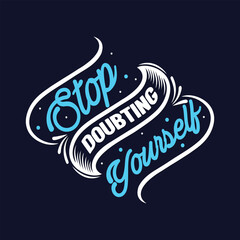 Stop Doubting Yourself Motivational Typography
