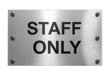 Brushed metal staff only sign, office, restricted access, workplace