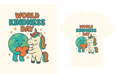 World Kindness Day t-shirt design featuring uplifting quotes, heart and hand symbols, and bright, cheerful colors to spread positivity, compassion, and unity everywhere.