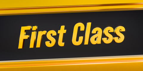 Obraz premium First class. Shiny metallic banner colored in gold. VIP, luxury, satisfaction, rating, service, quality, marketing, customer, elegance, success, premium. 3D illustration