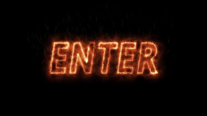 The word ENTER in burning flames on black background