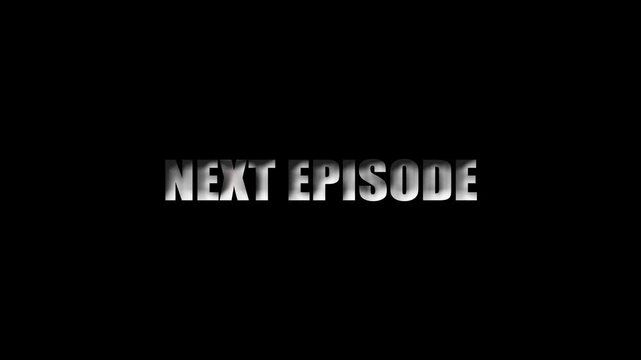 Next Episode Text Title with 3D Effect on Black Background words lettering