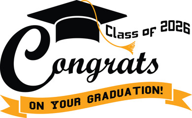 Graduation vector design with cap, tassel, ribbon, and text "Congrats Class of 2026 On Your Graduation". Perfect for invitations, cards, posters, and celebration decor.