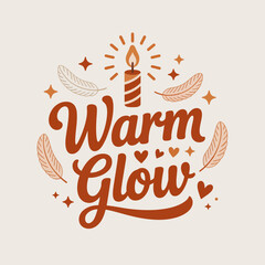 Cozy warm glow typography with candle feathers and hearts for autumn or holiday season celebration