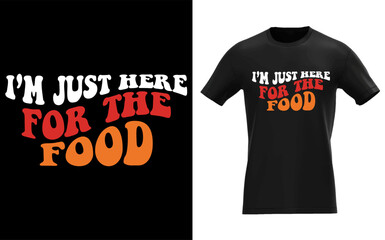 I'm Just Here For The Food